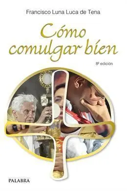 Cómo Comulgar Bien