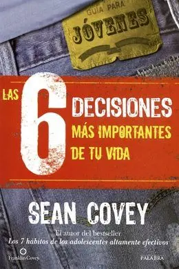Las 6 Decisiones Más Importantes de tu Vida