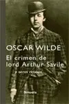 El Crimen de Lord Arthur Savile y Otros Relatos