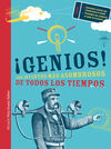 ¡GENIOS! LOS INVENTOS MÁS ASOMBROSOS DE TODOS LOS TIEMPOS