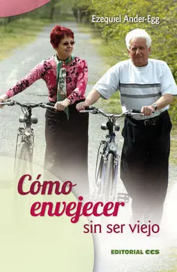 Como Envejecer sin Ser Viejo