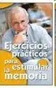 Ejercicios Prácticos para Estimular la Memoria