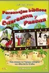 Personajes Biblicos de Cuaresma y Pascua