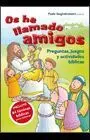 Os He Llamado Amigos