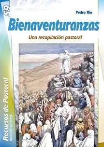 Bienaventuranzas. Una Recopilación Pastoral
