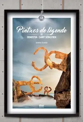 Pintxos de Légende de Donostia-Saint Sébastien