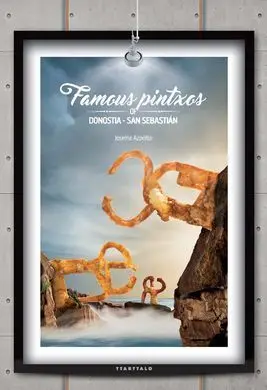 Famous Pintxos Of Donostia-San Sebastian