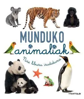 Munduko Animaliak- Nire Liburu Irudiduna