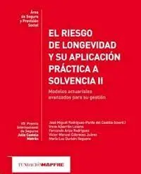 El Riesgo de Longevidad y Su Aplicacion Practica a Solvencia Ii. Modelos Actuari