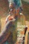 Del Divisionismo Al Futurismo