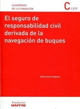 El Seguro de Responsabilidad Civil Derivada de la Navegación de Buques