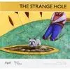 The Strange Hole