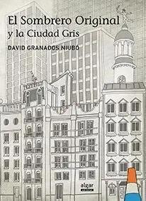 El Sombrero Original y la Ciudad Gris