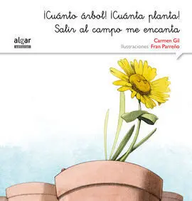 ¡Cuánto Árbol! ¡Cuánta Planta! Salir Al Campo me Encanta