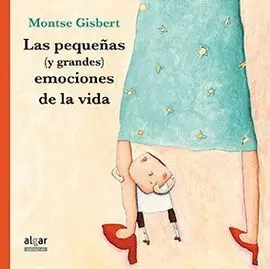 Las Pequeñas (Y Grandes) Emociones de la Vida