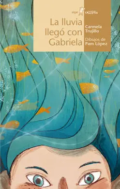 La Lluvia Llego con Gabriela