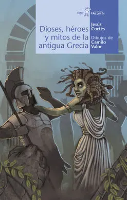 Dioses, Héroes y Mitos de la Antigua Grecia