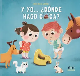 Y yo... ¿Dónde Hago Caca?