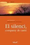 El Silenci: un Company de Camí