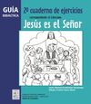 GUÃA DIDÃCTICA 2Âº CUADERNO DE EJERCICIOS CORRESPONDIENTE AL CATECISMO JESÃS ES EL SEÃOR