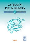 CATEQUESI PER A INFANTS - 2N GRAU. GUIA DOCTRINAL I DIDÃCTICA