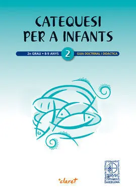 Catequesi Per a Infants - 2N Grau. Guia Doctrinal I Didàctica