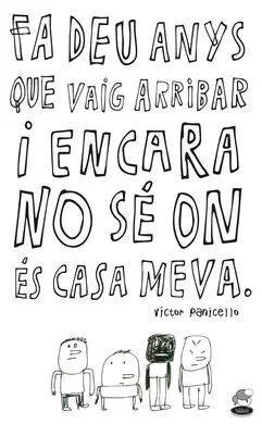 Fa Deu Anys que Vaig Arribar I Encara no sé On És