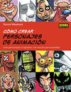 COMO CREAR PERSONAJES DE ANIMACION