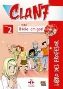Clan 7 con ¡Hola, Amigos! 2 - Libro del Profesor + Cd + Cd-Rom