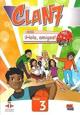 Clan 7 ¡Hola Amigos! 3 Libro del Alumno