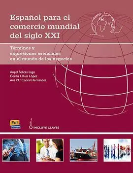 Español para el Comercio Mundial del Siglo Xxi.