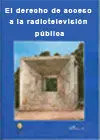 El Derecho de Acceso a la Radiotelevisión Pública