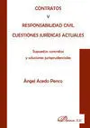 Contratos y Responsabilidad Civil. Cuestiones Jurídicas Actuales. Supuestos Concretos y Soluciones J