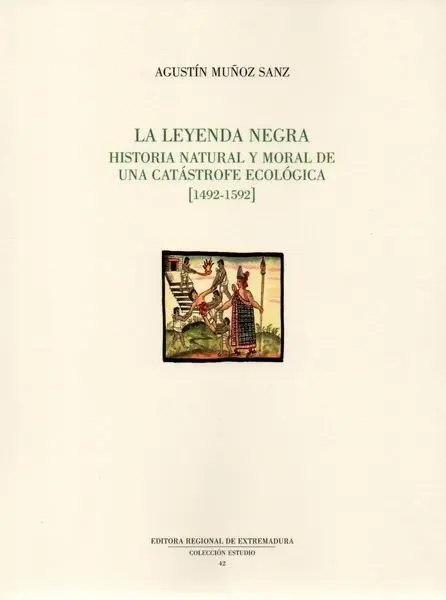 La Leyenda Negra (1492-1592)
