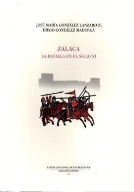 Zalaca la Batalla en el Siglo Xi