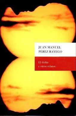 El Doble y Otros Relatos