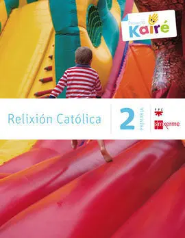 Relixión Católica - 2º Ed. Prim. (Kairé)