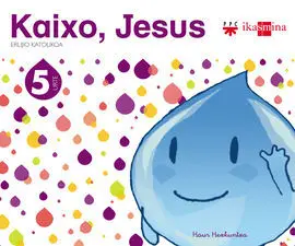 Kaixo, Jesús - 5 Urte (2013)