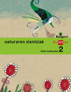 NATURA ZIENTZIAK - LEHEN HEZKUNTZA 2 (BIZIGARRI)