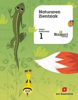 Naturaren Zientziak. Lehen Hezkuntza 1. Bizigarri Gehiago