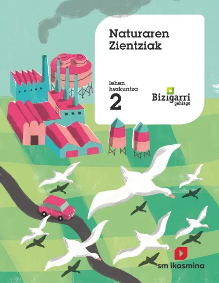 Naturaren Zientziak. Lehen Hezkuntza 2. Bizigarri Gehiago