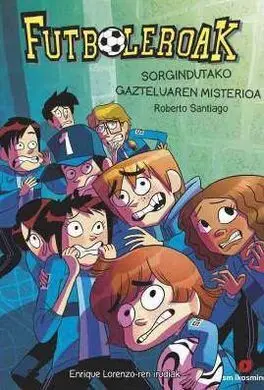 Futboleroak, 6: Sorgindutako Gazteluaren Misterio