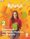EMPRESA Y DISEÑO DE MODELOS DE NEGOCIO 2 BACHILLERATO. REVUELA