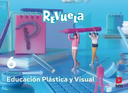 6 e. p. Educación Plástica y Visual. Revuela