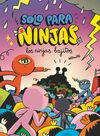 SOLO PARA NINJAS N.6 LOS NINJAS BAJITOS