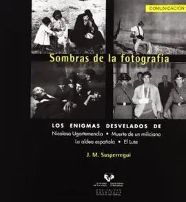 Sombras de la Fotografía. Los Enigmas Desvelados de Nicolasa Ugartemendia, Muert