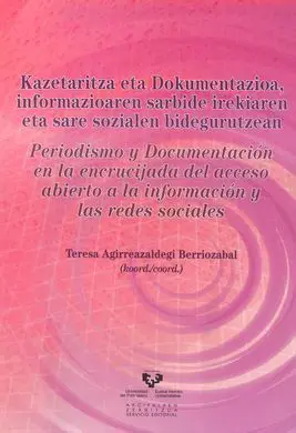Kazetaritza Eta Dokumentazioa, Informazioaren Sarbide Irekiaren Eta Sare Soziale