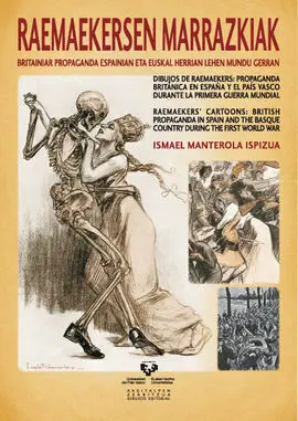 Raemaekersen Marrazkiak: Britaniar Propaganda Espainian Eta Euskal Herrian Lehen