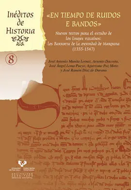 En Tiempo de Ruidos e Bandos. Nuevos Textos para el Estudio de los Linajes Vizca