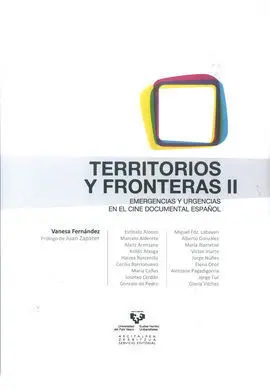 Territorios y Fronteras. Ii: Emergencias y Urgencias en el Cine Documental Español